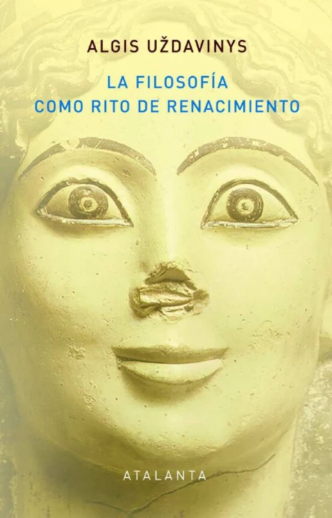 La filosofía como rito de renacimiento. Del antiguo Egipto al Neoplatonismo