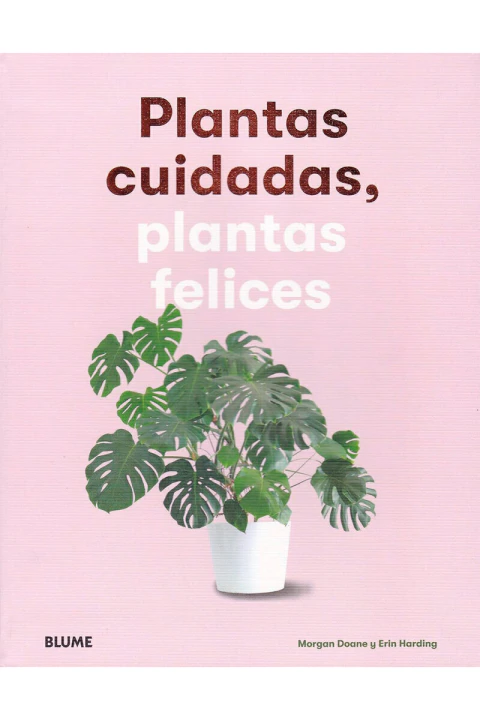 PLANTAS CUIDADAS, PLANTAS FELICES