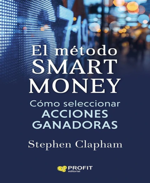 Cómo seleccionar ACCIONES GANADORAS. El método SMART MONEY
