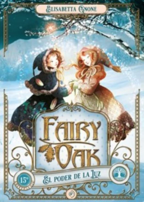 Fairy Oak 3. El poder de la luz