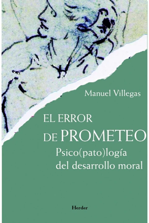 EL ERROR DE PROMETEO: PSICO(PATO)LOGIA DEL DESARROLLO MORAL