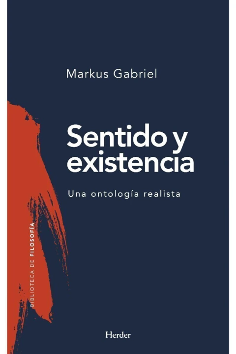 SENTIDO Y EXISTENCIA: UNA ONTOLOGIA REALISTA