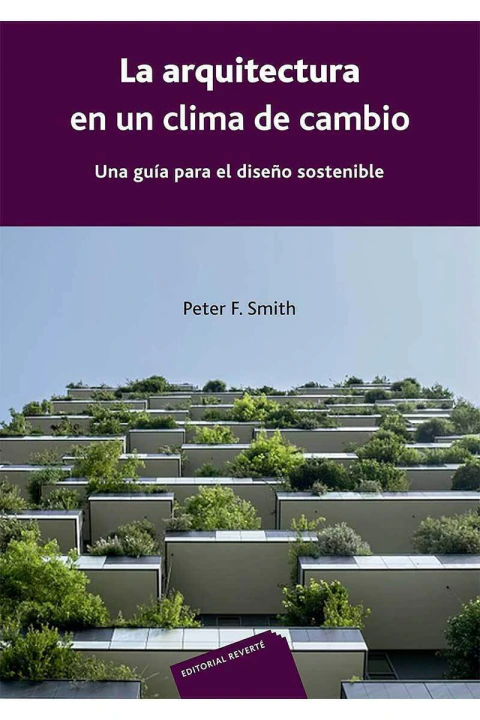 LA ARQUITECTURA EN UN CLIMA DE CAMBIO, UNA GUIA PARA EL DISEÑO SOSTENIBLE