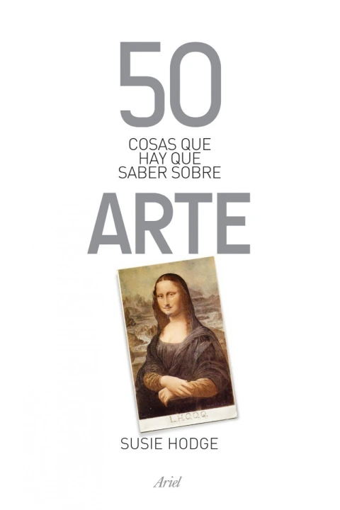 50 COSAS QUE HAY QUE SABER SOBRE ARTE