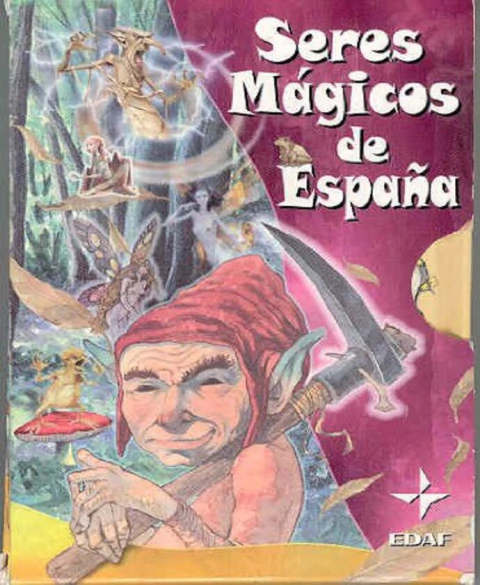 SERES MAGICOS DE ESPAÑA: GNOMOS; HADAS; DUENDES
