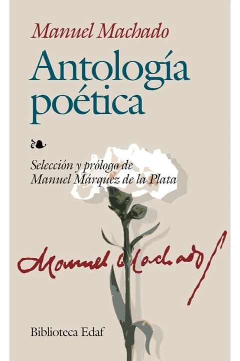 ANTOLOGIA POETICA DE MANUEL MACHADO