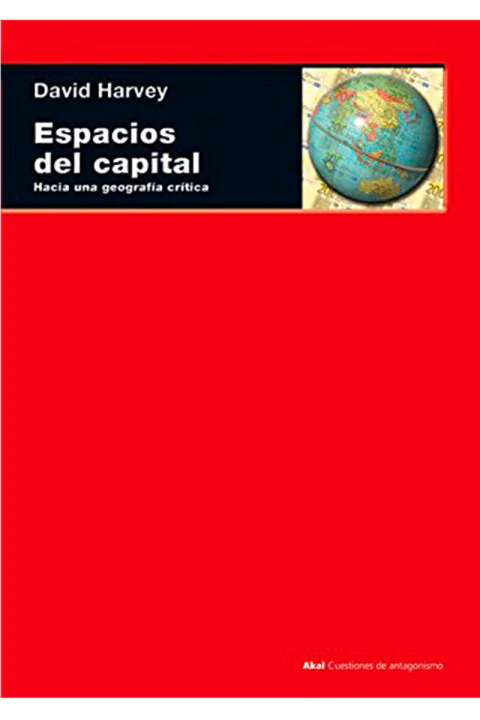 ESPACIOS DEL CAPITAL: HACIA UNA GEOGRAFIA CRITICA
