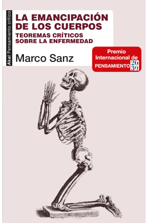 LA EMANCIPACION DE LOS CUERPOS: TEOREMAS CRITICOS SOBRE LA ENFERMEDAD