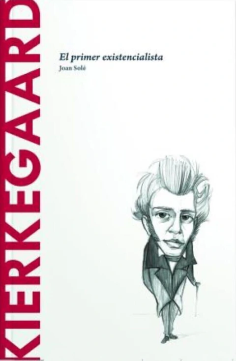 Kierkegaard: el primer existencialista