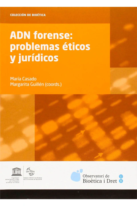 ADN FORENSE: PROBLEMAS ETICOS Y JURIDICOS