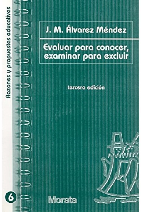 EVALUAR PARA CONOCER, EXAMINAR PARA EXCLUIR
