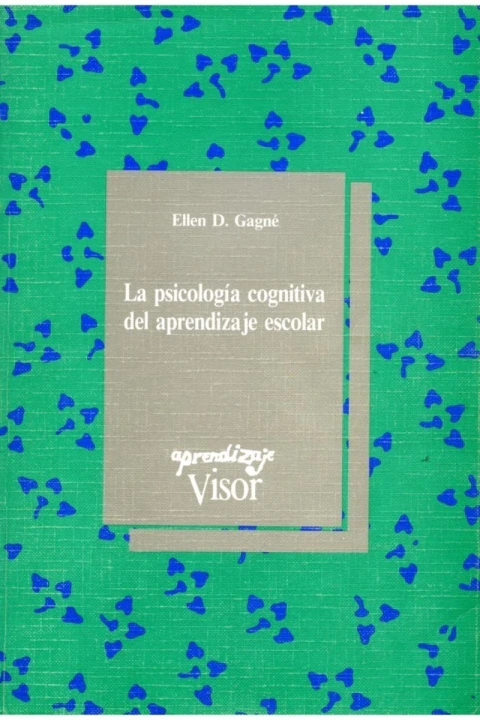La psicología cognitiva del aprendizaje escolar