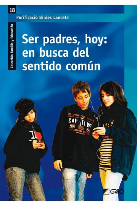 SER PADRES, HOY: EN BUSCA DEL SENTIDO COMUN
