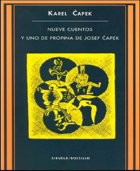 NUEVE CUENTOS Y UNO DE PROPINA DE JOSEF CAPEK