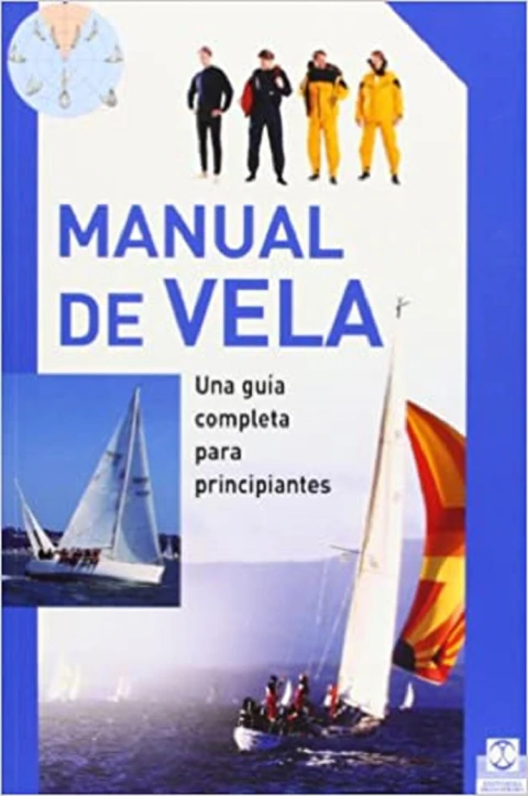 MANUAL DE VELA. UNA GUIA COMPLETA PARA PRINCIPIANTES COLOR