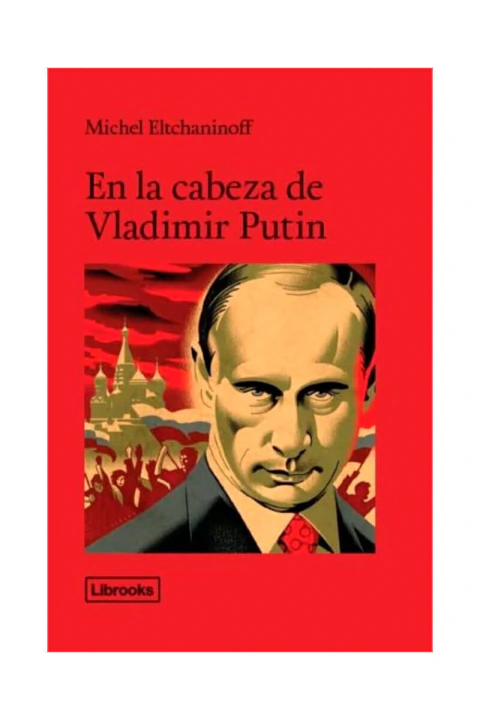 EN LA CABEZA DE VLADIMIR PUTIN