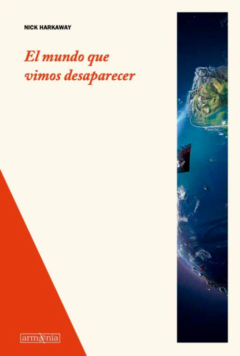 El mundo que vimos desaparecer
