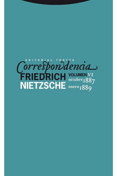 CORRESPONDENCIA VOL. VI: OCTUBRE 1887 - ENERO 1889