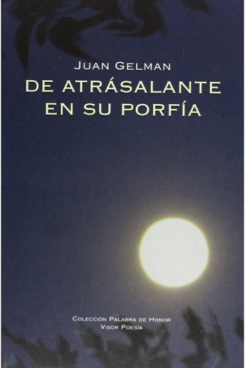 De atrasalante en su porfía