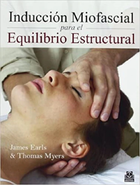 INDUCCION MIOFASCIAL PARA EL EQUIIBRIO ESTRUCTURAL