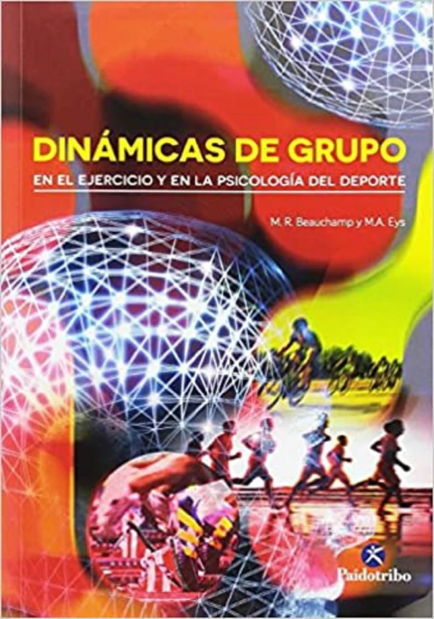 DINAMICAS DE GRUPO. EN EL EJERCICIO Y EN LA PSICOLOGIA DEL DEPORTE