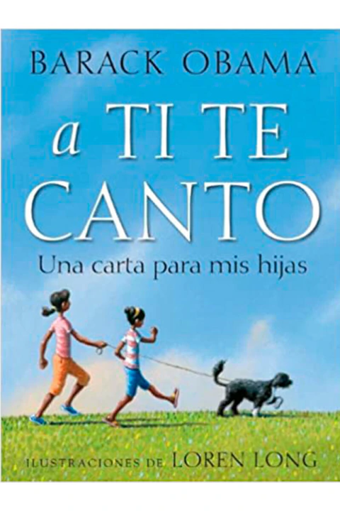A Ti Te Canto: Una Carta a Mis Hijas
