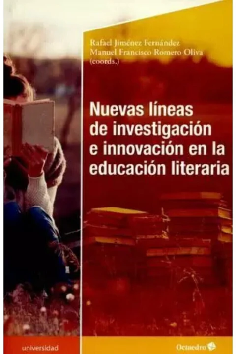 NUEVAS LINEAS DE INVESTIGACION E INNOVACION EN LA EDUCACION LITERARIA