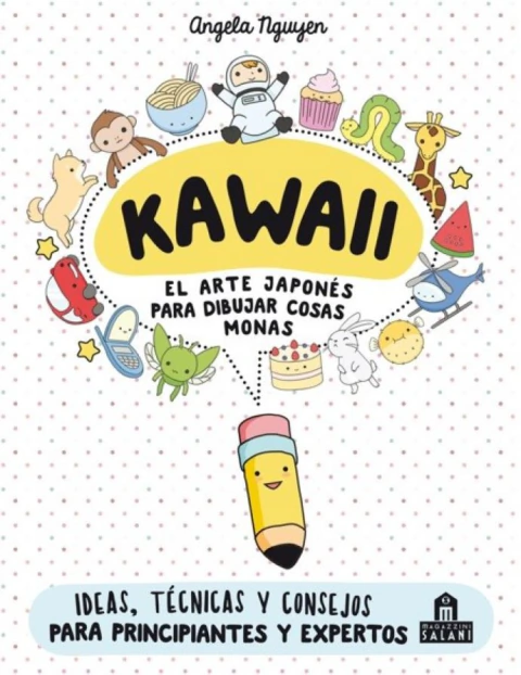 Kawaii. El arte japonés de para dibujar cosas monas