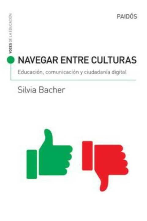 NAVEGAR ENTRE CULTURAS:, EDUCACION, COMUNICACION Y CIUDADANIA DIGITAL