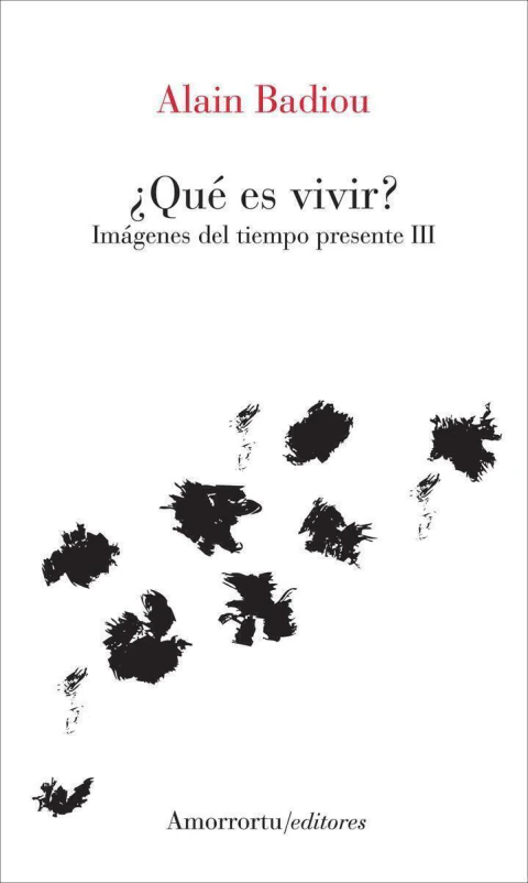 ¿Qué es vivir?: imágenes del tiempo presente III