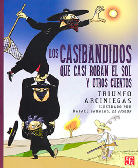 LOS CASIBANDIDOS: QUE CASI ROBAN EL SOLY OTRAS HISTORIAS (3)