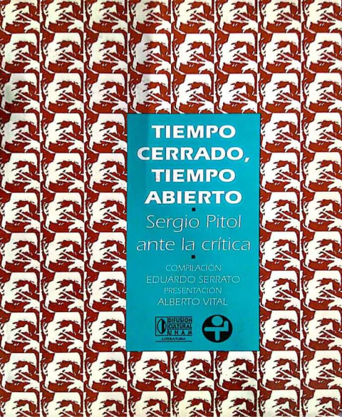 Tiempo cerrado, tiempo abierto: Sergio Pitol ante la crítica