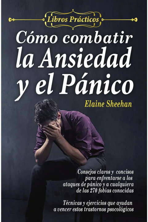 Como combatir la ansiedad y el pánico