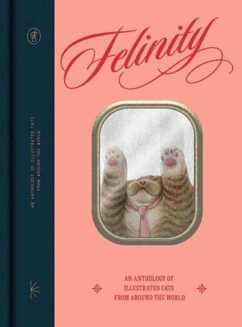 Felinity: An Anthology Of Illustrated Cats From Around The World