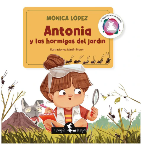 antonia y las hormigas del jardín mónica lópez la brujita de papel