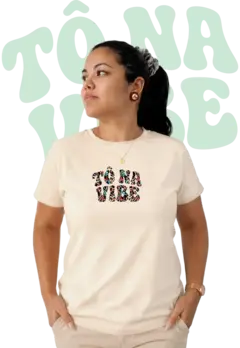 Camiseta Feminina Tô Na Vibe — Edição Retrô na internet