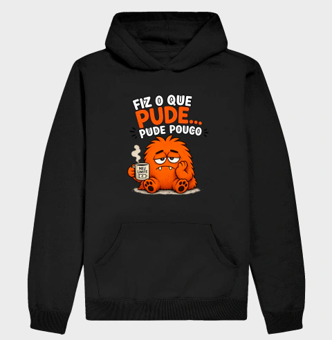 Hoodie Moletom - Fiz o que pude
