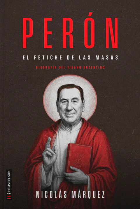 PERON: EL FETICHE DE LAS MASAS
