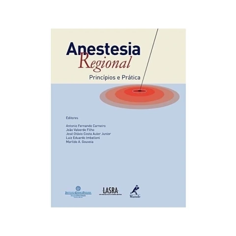 Anestesia Regional - Princípios e Prática