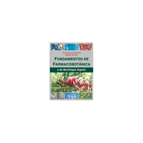Fundamentos de Farmacobotânica e de Morfologia Vegetal