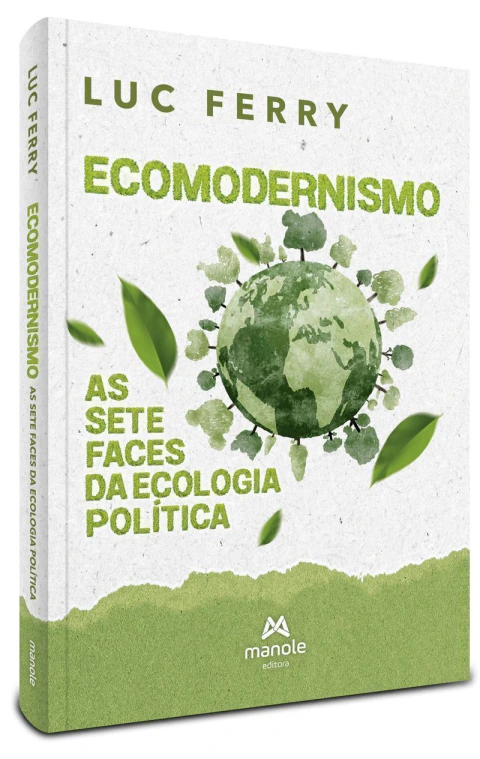 Ecomodernismo - 1ª Edição As sete faces da ecologia política