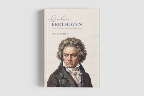 Diálogos com Beethoven — Lições de Beleza, Sofrimento e Esperança