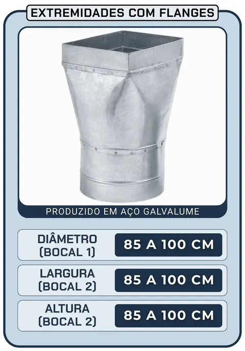 Adaptador Retângulo Para Redondo - 85 a 100 cm (Diâmetro) | Com Flanges