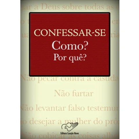 Confessar-Se Como? Por Quê? - Monsenhor Jonas Abib (Versão Atualizada)