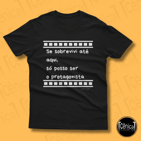 Camiseta "...O Protagonista"