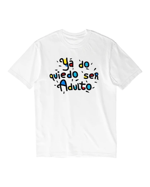 Playera Ya No Quiero Ser Adulto - Retro 90s (Blanca)