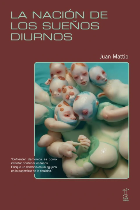 La Nación de los Sueños Diurnos - Juan Mattio