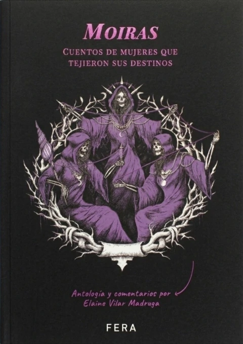 Moiras: Cuentos de Mujeres que Tejieron Sus Destinos - VV.AA.