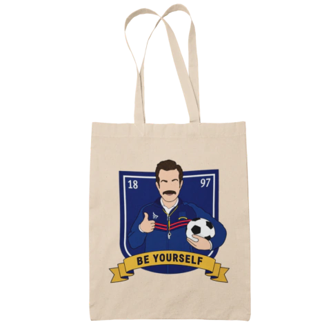 Ecobag Ted Lasso - Be Yourself