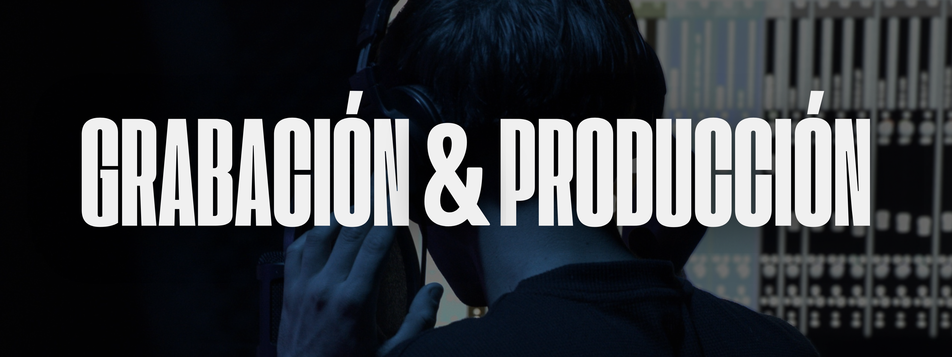 Grabación & Producción